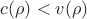 $c(\rho)< v(\rho)$
