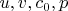 $u, v, c_0, p$