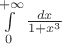 $\int\limits_{0}^{+ \infty}\frac{dx}{1+x^3}$