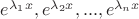 $e^{\lambda_1x}, e^{\lambda_2x},..., e^{\lambda_nx}$