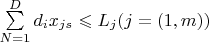 $\sum\limits_{N=1}^D d_i x_{js} \leqslant L_j  (j=(1,m))$