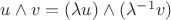 $u\wedge v= (\lambda u)\wedge(\lambda^{-1}v)$ $u\wedge v= (\lambda u)\wedge(\lambda^{-1}v)$