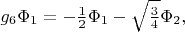 $g_6\Phi_1=-\frac{1}{2}\Phi_1-\sqrt{\frac{3}{4}}\Phi_2,$