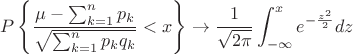 $$
P\left\{\frac{\mu-\sum_{k=1}^n p_k}{\sqrt{\sum_{k=1}^n p_k q_k}}<x\right\} \rightarrow \frac{1}{\sqrt{2 \pi}} \int_{-\infty}^x e^{-\frac{z^2}{2}} d z
$$