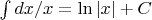 $\int dx/x = \ln |x| + C$