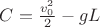 $C = \frac{v_0^2}{2} - gL$