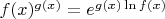 $f(x)^{g(x)}=e^{g(x)\ln f(x)}$
