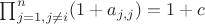 $\prod_{j=1, j \neq i}^{n} (1+a_{j,j})=1+c$