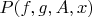 $P(f,g,A,x)$