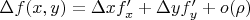 $\Delta f(x,y) = \Delta x f '_x +  \Delta y f '_y + o(\rho)$