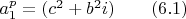 $a_1^p= (c^2+b^2i) \qquad (6.1)$
