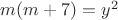 $m(m+7)=y^2$