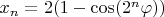 $x_n=2(1-\cos (2^n\varphi))$