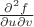 $\frac{\partial^2 f}{\partial u \partial v}$