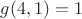 $g(4,1)=1$