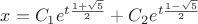 $x=C_1e^{t\frac{1+\sqrt{5}}{2}} + C_2e^{t\frac{1-\sqrt{5}}{2}}$