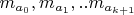 $m_{a_0},m_{a_1},..m_{a_{k+1}}$