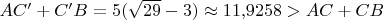 $AC'+C'B=5(\sqrt{29}-3)\approx 11{,}9258>AC+CB$