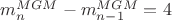 $m_n^{MGM}-m_{n-1}^{MGM}=4$