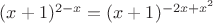 $(x+1)^{2-x}=(x+1)^{-2x+x^2}$ $(x+1)^{2-x}=(x+1)^{-2x+x^2}$