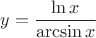 $$y = \frac{{\ln x}}
{{\arcsin x}}$$
