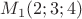 $M_1(2;3;4)$