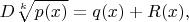 $$D\sqrt[k]{p(x)}=q(x)+R(x),$$