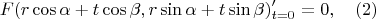 $$F(r \cos \alpha + t \cos \beta, r \sin \alpha + t \sin \beta)'_{t=0}=0, ~~~(2)$$