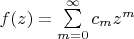 $f(z)=\sum\limits_{m=0}^{\infty}c_mz^m$