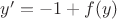 $y'=-1+f(y)$