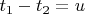 $t_1-t_2=u$