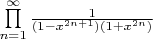 $\prod\limits_{n=1}^\infty \frac{1}{(1-x^{2n+1})(1+x^{2n})}$