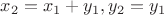 $x_2=x_1 +y_1, y_2=y_1$