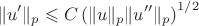 $$\|u'\|_p \leqslant C \left ( \|u\|_p\|u''\|_p \right )^{1/2}$$