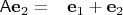 $\mathsf A\mathbf e_2=\phantom{+}\mathbf e_1+\mathbf e_2$