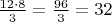 $\frac{12 \cdot 8}{3} = \frac{96}{3} = 32$