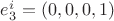 $e_{3}^{i}=(0,0,0,1)$