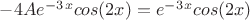 $-4Ae^-^3^xcos(2x)=e^-^3^xcos(2x)$