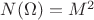 $N(\Omega)=M^2$