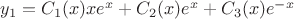 $y_1=C_1(x)xe^x+C_2(x)e^x+C_3(x)e^{-x}$