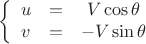 $$\left\{ {\begin{array}{*{20}c}   {u &=& V\cos \theta }  \\   {v &=&  - V\sin \theta }  \\ \end{array} } \right.$$