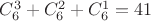 $C_6^3 + C_6^2 + C_6^1 = 41$