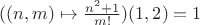 $((n,m)\mapsto \frac{n^2+1}{m!})(1,2)=1$