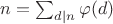 $n=\sum_{d|n}\varphi(d)$