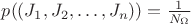 $p((J_1, J_2, \dots , J_n))= \frac {1}{N_{\Omega}}$