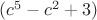 $(c^5-c^2+3)$