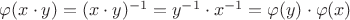 $\varphi(x \cdot y) = (x \cdot y) ^{-1} = y^{-1} \cdot x^{-1}=\varphi(y) \cdot \varphi(x) $