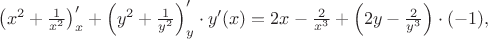 $\left(x^2+\frac{1}{x^2}\right)'_x+\left(y^2+\frac{1}{y^2}\right)'_y\cdot y'(x)=2x-\frac{2}{x^3}+\left(2y-\frac{2}{y^3}\right)\cdot(-1),$