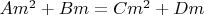 $Am^2+Bm=Cm^2+Dm$