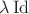 $\lambda \operatorname{Id}$